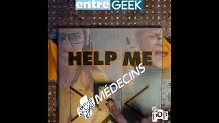 Entre ! Geek pr&eacute;sente :  Sos M&eacute;decin
