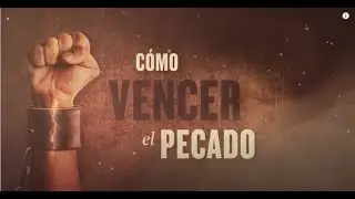 1. &iquest;C&oacute;mo se origina el pecado? - Pr. Luis Fernando Manrique || C&oacute;mo Vencer el Pecado