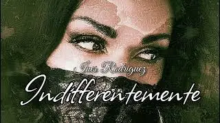 Ines Rodriguez (INDIFFERENTEMENTE)