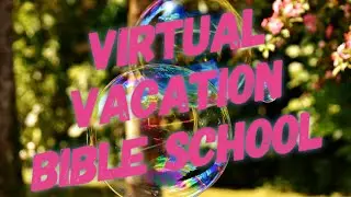 Virtual Vacation Bible School Review - Lesson 5