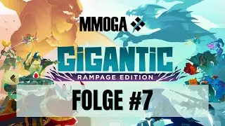 Gigantic : Rampage Edition - Folge #7 | MMOGA.de | @MrDjMichii