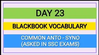 Day 23 #Top 100 Common Anto -Syno Blackbook Vocabulary 