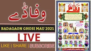 🔴LIVE Wafa Day Ghosi | 16 Shaban Wafa Day Badagaon Ghosi Mau 2021