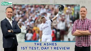 Cricbuzz Chatter: ENG v AUS: Ashes 1st Test Day 1 Review ft. Michael Vaughan