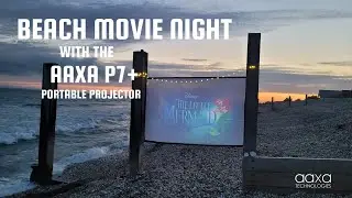 Beach Movie Night With The AAXA P7+ Portable Projector