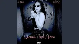 Stoned and Alone (feat. $adie)