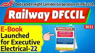 E-Book for DFCCIL Executive Electrical Post Code 22 | Important Questions Set with Useful Info.