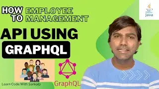 Spring boot | Employee Management system building apis with GraphQL and spring boot