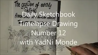 Daily Sketchbook Timelapse Drawing Number 12 with YadNi Monde