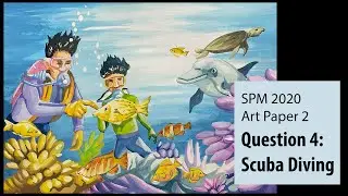 SPM 2020 Art paper 2_Question 4 - Scuba Diving