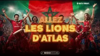 Allez أسود الأطلس | DIMA MAGHRIB | Lions d'Atlas | Coupe du Monde Celebration