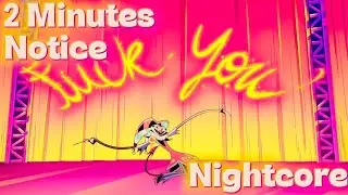 [ NIGHTCORE ] 2 Minutes Notice - Fizzarolli (ft. Mammon, Asmodeus) (Helluva Boss S2) | w/ Lyrics
