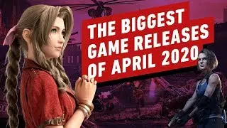 The Biggest Game Releases of April 2020