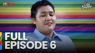 FULL EPISODE CAKEP CAKEP BAPER EPS 6