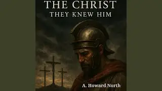 Truly This Was the Son of God (The Centurion) (Matthew 27:54, Mark 15:39, Luke 23:47, Isaiah 53:5)