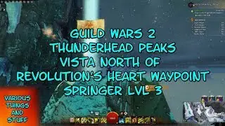 Guild Wars 2 Thunderhead Peaks Vista North of Revolution's Heart Waypoint Springer Lvl 3