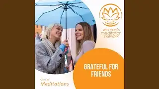Grateful for Friends