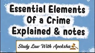 Essential Elements of a Crime | explaination + notes BNS | IPC @StudylawwithApeksha 