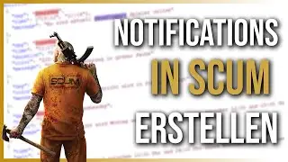 SCUM 1.0 | NOTIFICATIONS auf deinem SERVER OHNE BOT einstellen