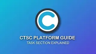 CTSC PLATFORM - QUICK TASK EXPLAINED