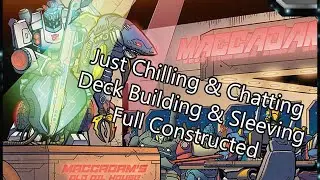 Transformers TCG Just Chill Deck Building and Sleeving for Full Con