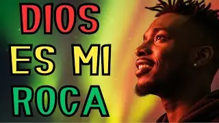 Dios Es Mi Roca Inquebrantable 🪨 | Reggae Gospel de Fe y Fortaleza
