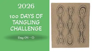 2026 100-Day Tangling Challenge: Day 04 &ndash; Pattern 