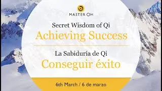 Secret Wisdom of Qi: Achieving Success | La Sabiduría de Qi: Conseguir Éxito