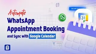 Automate WhatsApp Appointment Booking and Sync with Google Calendar