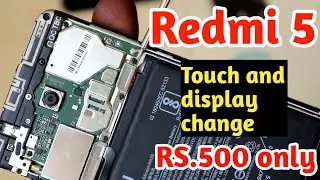 Redmi 5 touch and display change 500 ரூபாய் மட்டுமே
