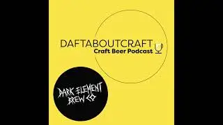 Daftaboutcraft - Craft Beer Podcast - Episode 69 (March 3, 2025)
