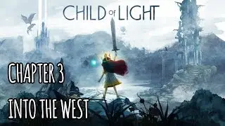 Child of Light Walkthrough Chapter 3 - Into The West