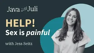 Why Sex Hurts: Causes, Solutions, & Expert Advice for Women