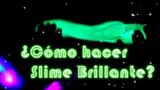 &iquest;C&Oacute;MO HACER SLIME FLUORESCENTE que BRILLA en la oscuridad?  &iexcl;&iexcl;F&aacute;cil y con s&oacute;lo 2 ingredientes!!