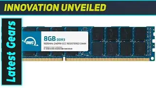 Best Upgrade? OWC 8GB DDR3L ECC Registered RDIMM RAM Module