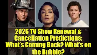 2026 TV Show Renewal & Cancellation Predictions: What&rsquo;s Coming Back? What&rsquo;s on the Bubble?