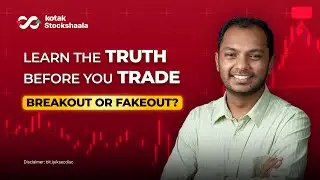 Breakout or Fakeout? 🚨 Proven Trading Secrets You MUST Know | Kotak Stockshaala