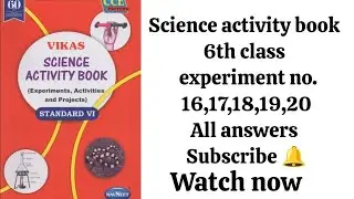 science activity book 6 th class experiment no 16,17,18,19,20 #mastertanmayshinde #activitybook