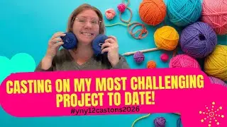 The Pattern Is INTERMEDIATE but I Am a BEGINNER, I Cast It On Anyway! #yny12castons2026