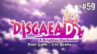 Disgaea D2 - A Brighter Darkness - Post Game: Eye Beams