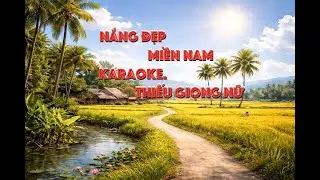 Nắng Đẹp Miền Nam   Karaoke Thiếu Giọng Nữ #thanhtuyen #karaoketonenu #thieugiongnu