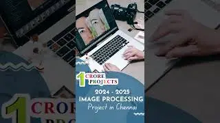 2024 - 2025 Final Year Projects | Python Java Image Processing Projects | #1croreprojects