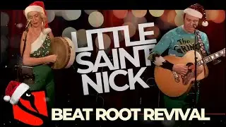 Little Saint Nick | Beat Root Revival