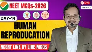 Human Reproduction  Class 12th Biology Part 1| NEET 2026 MCQs Practice One Shot
