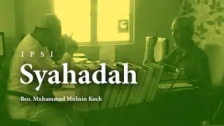 The Shahadah of Bro. Muhammad Muhsin Koch - IPSI