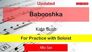Babooshka V2 : Kate Bush : Alto Sax Playalong for Practice with Soloist
