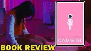 CAMGIRL is kinda INSANE - Book Review?