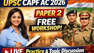 CAPF AC PAPER 2 FREE WORKSHOP 2026 PRACTICE SESSION 