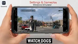 Watch Dogs Gameplay (HD) Gamehub 5.3.5 or Gamehub Lite (Windows Emulator) Android