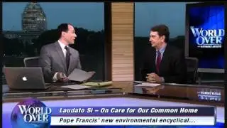 World Over - 2015-06-18 -  Pope Francis' encyclical, Laudato Si, Robert Royal with Raymond Arroyo